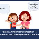 Parent & Child Communication is Vital | Parent Child Relationship