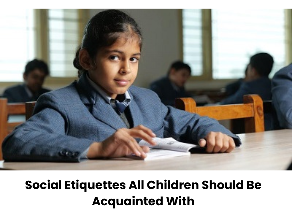Social Etiquettes All Children Should Be Acquainted With