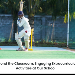 Beyond the Classroom: Engaging Extracurricular Activities at Our School